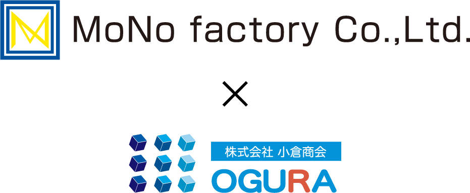 MoNo factory Co.,Ltd. × 小倉商会